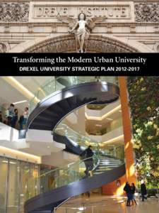 Transforming the Modern Urban University Drexel University Strategic Plan[removed]Transformational Themes  a
