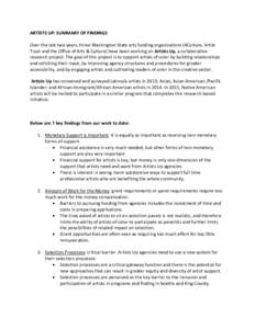 ARTISTS UP: SUMMARY OF FINDINGS Over the last two years, three Washington State arts funding organizations (4Culture, Artist Trust and the Office of Arts & Culture) have been working on Artists Up, a collaborative resear