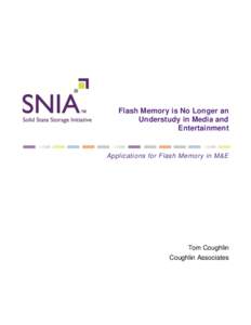 Flash Memory is No Longer an Understudy in Media and Entertainment Applications for Flash Memory in M&E