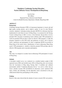 Mandatory Continuing Nursing Education: Factors Influence Nurses’ Participation in Hong Kong Lam Sui Sum BN, MNurs Registered Nurse, Infection Control Branch Centre for Health Protection, Department of Health, Hong Kon