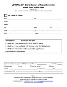 USTMAAA 22nd Grand Reunion & Medical Convention Exhibit Space Request Form July 2-6, 2014 Grande Lakes Resort Ritz Carlton/JW Marriott Hotels, Orlando, Florida  Yes , I would like to exhibit.