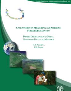 Forest Resources Assessment Working Paper 163  CASE STUDIES ON MEASURING AND ASSESSING FOREST DEGRADATION FOREST DEGRADATION IN NEPAL: REVIEW OF DATA AND METHODS