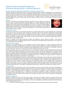 Displasia ectodérmica hipoidrótica ligada ao X:  Informações para geneticistas e conselheiros genéticos    Displasia ectodérmica hipoidrótica (Hypohidrotic Ectodermal Dysplasia, HED)  Displasia