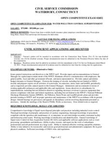CIVIL SERVICE COMMISSION WATERBURY, CONNECTICUT OPEN COMPETITIVE EXAM #2052 OPEN COMPETITIVE EXAMINATION FOR: WATER POLLUTION CONTROL SUPERINTENDENT SALARY: $75,000 ~ $95,000 per year FRINGE BENEFITS: Choose from three a