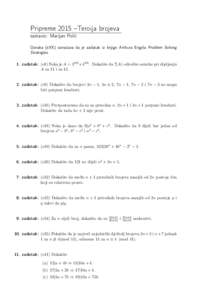 Pripreme 2015 –Teroija brojeva sastavio: Marijan Polić Oznaka (eXX) označava da je zadatak iz knjige Arthura Engela Problem Solving Strategies. 1. zadatak: (e8) Neka je A = 3105 +Dokažite da 7|A i odredite os