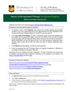 Faculty of Medicine School of Medical Rehabilitation Department of Occupational Therapy Master of Occupational Therapy: Accelerated Program APPLICATION CHECKLIST