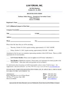 LLW FORUM, INC. Fall 2014 Meeting October 30 – 31, 2014 REGISTRATION FORM Embassy Suites Denver – Downtown Convention Center 1420 Stout Street