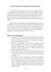 Plano de Ordenamento Urbanístico da Zona da Ilha Verde  No intuito de promover gradualmente o desenvolvimento da Zona da Ilha Verde e