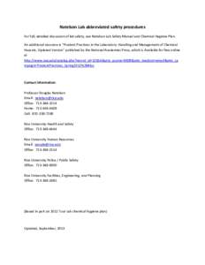 Natelson Lab abbreviated safety procedures For full, detailed discussion of lab safety, see Natelson Lab Safety Manual and Chemical Hygiene Plan. An additional resource is “Prudent Practices in the Laboratory: Handling