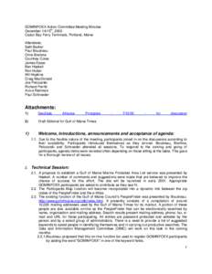 GOMINFOEX Action Committee Meeting Minutes December 14/15th, 2000 Casco Bay Ferry Terminals, Portland, Maine Attendees: Seth Barker Paul Boudreau