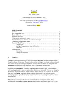 Gmap4 Overview By: Joseph Elfelt Last update to this file: September 1, 2014 For more documentation see the Gmap4 Help page Also see the “What is new” page