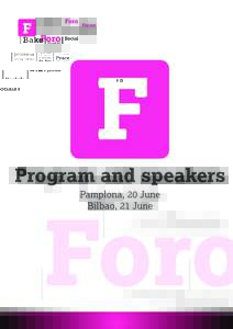 Program and speakers Pamplona, 20 June Bilbao, 21 June .bakeforosoziala. .forosocialpaz.