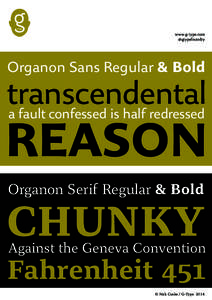www.g-type.com @gtypefoundry Organon Sans Regular & Bold  transcendental