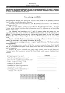 KÖZÉPSZINT OLVASOTT SZÖVEG ÉRTÉSE Task 1 Read this short article about some paintings by Goya, the famous Spanish painter. Your task is to give short answers to the questions that follow. Write your answers on the d