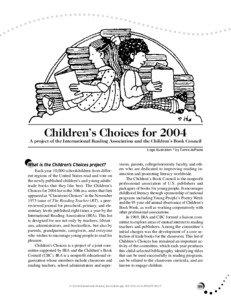 Children’s Choices for 2004 A project of the International Reading Association and the Children’s Book Council Logo illustration © by Tomie dePaola