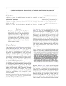 Sparse stochastic inference for latent Dirichlet allocation  David Mimno [removed] Princeton U., Dept. of Computer Science, 35 Olden St., Princeton, NJ 08540, USA Matthew D. Hoffman