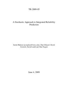 TRA Stochastic Approach to Integrated Reliability Prediction  Justin Madsen (), Dan Ghiocel, David