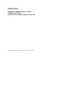 REPORT DIGEST ROBINSON CORRECTIONAL CENTER COMPLIANCE AUDIT FOR THE TWO YEARS ENDED JUNE 30, 1994  {Expenditures and Activity Measures are summarized on the reverse page.}