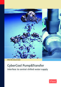 STULZ the natural choice  CyberCool Pump&Transfer Interface to central chilled water supply  CyberCool Pump&Transfer: