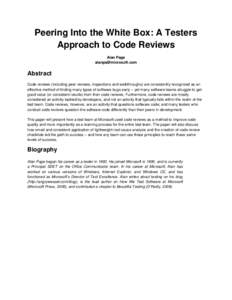 Peering Into the White Box: A Testers Approach to Code Reviews Alan Page [removed]  Abstract
