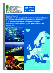 Position Paper 11  Response to the European Commission’s Green Papers: (i) Towards a future Maritime Policy for the Union: A European vision for the oceans and seas (ii) The European Research Area: New Perspectives