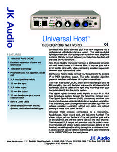 JK Audio  Universal Host™ DESKTOP DIGITAL HYBRID  FEATURES