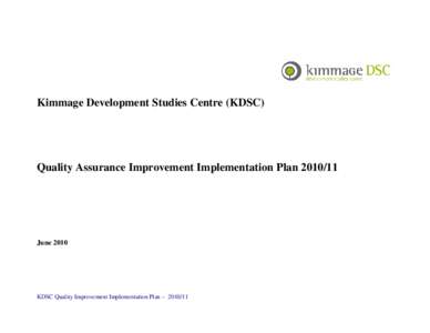 Kimmage Development Studies Centre (KDSC)  Quality Assurance Improvement Implementation Plan[removed]June 2010