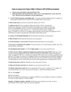 How to complete Form I[removed]Month OPT STEM extension)   Do not write in the block at the top of Form I-765. Below the block at the top of the form, where it says “I am applying for” mark, check the