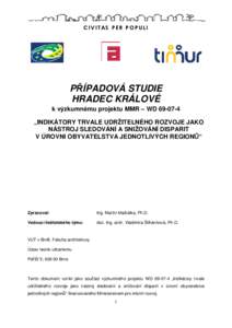 CIVITAS PER POPULI  PŘÍPADOVÁ STUDIE HRADEC KRÁLOVÉ k výzkumnému projektu MMR – WD „INDIKÁTORY TRVALE UDRŽITELNÉHO ROZVOJE JAKO