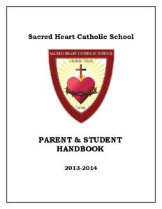 Sacred Heart Catholic School  PARENT & STUDENT HANDBOOK[removed]