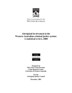 Aboriginal involvement in the Western Australian criminal justice system: A statistical review, 2000 crime RESEARCH