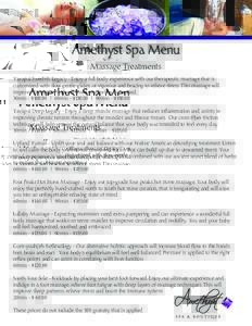 Amethyst Spa Menu Massage Treatments Yavapai Swedish Legacy - Enjoy a full body experience with our therapeutic massage that is customized with slow gentle glides, or vigorous and bracing to relieve stress. This massage 