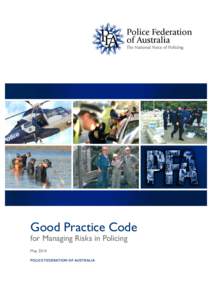 Good Practice Code for Managing Risks in Policing May 2014 POLICE FEDERATION OF AUSTRALIA  Good Practice Code for Managing Risks in Policing