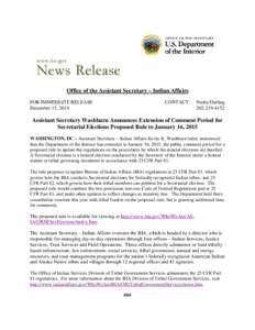 Office of the Assistant Secretary – Indian Affairs FOR IMMEDIATE RELEASE December 15, 2014 CONTACT: