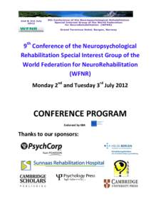 9th Conference of the Neuropsychological Rehabilitation Special Interest Group of the World Federation for NeuroRehabilitation (WFNR) Monday 2nd and Tuesday 3rd July 2012