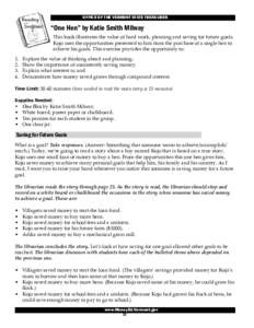 OFFICE OF THE VERMONT STATE TREASURER  “One Hen” by Katie Smith Milway This book illustrates the value of hard work, planning and saving for future goals. Kojo uses the opportunities presented to him from the purchas