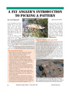 A Fly Angler’s Introduction to Picking a Pattern photos by the author by Carl Haensel It’s the morning of your first
