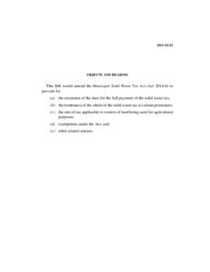 [removed]OBJECTS AND REASONS This Bill would amend the Municipal Solid Waste Tax Act (Act[removed]to provide for