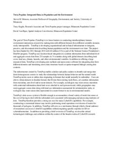 Terra Populus: Integrated Data on Population and the Environment Steven M. Manson, Associate Professor of Geography, Environment, and Society, University of Minnesota Tracy Kugler, Research Associate and Terra Populus pr