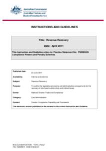 INSTRUCTIONS AND GUIDELINES  Title: Revenue Recovery Date: April 2011 This Instruction and Guideline refers to: Practice Statement No: PS2009/28 Compliance Powers and Penalty Schemes