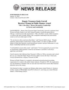 FOR IMMEDIATE RELEASE January 19, 2010 Contact: Alice Scott[removed]Deputy Treasurer Katie Carroll Receives Women in Public Finance Award