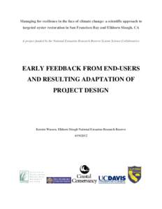 Managing for resilience in the face of climate change: a scientific approach to targeted oyster restoration in San Francisco Bay and Elkhorn Slough, CA A project funded by the National Estuarine Research Reserve System S