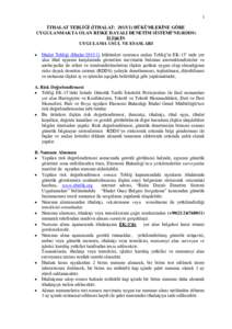 1 İTHALAT TEBLİĞİ (İTHALAT: HÜKÜMLERİNE GÖRE UYGULANMAKTA OLAN RİSKE DAYALI DENETİM SİSTEMİ’NE(RDDS) İLİŞKİN UYGULAMA USUL VE ESASLARI 