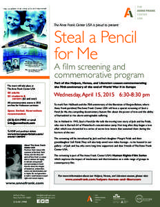 The Anne Frank Center USA is proud to present  Steal a Pencil for Me  A film screening and