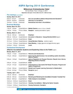 ASPA Spring 2014 Conference Millennium Knickerbocker Hotel 163 East Walton Place • Chicago, ILRegistration desk open 7:30 am, March 30, 2014 – Ballroom Foyer  Pre-meetings (by invitation)