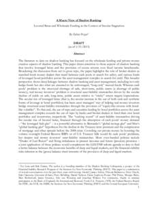 A Macro View of Shadow Banking: Levered Betas and Wholesale Funding in the Context of Secular Stagnation By Zoltan Pozsar 1 DRAFT (as of[removed]Abstract