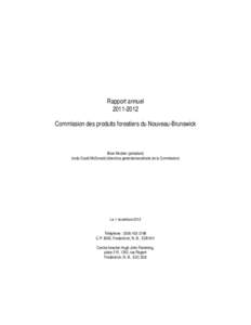 Rapport annuel[removed]Commission des produits forestiers du Nouveau-Brunswick Brian Mosher (président) Linda Gould McDonald (directrice générale/secrétaire de la Commission)