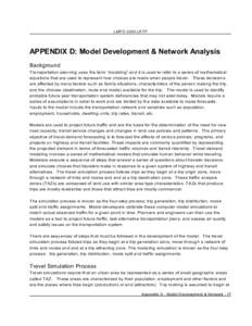 LMPO 2030 LRTP  APPENDIX D: Model Development & Network Analysis Background Transportation planning uses the term “modeling” and it is used to refer to a series of mathematical equations that are used to represent ho