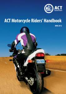 ACT Motorcycle Riders’ Handbook JUNE 2012 ii  Introduction