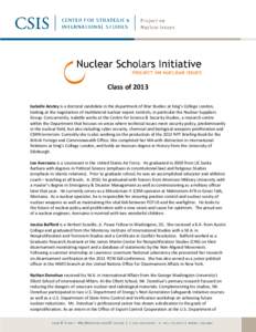 Class of 2013 Isabelle Anstey is a doctoral candidate in the department of War Studies at King’s College London, looking at the negotiation of multilateral nuclear export controls, in particular the Nuclear Suppliers G